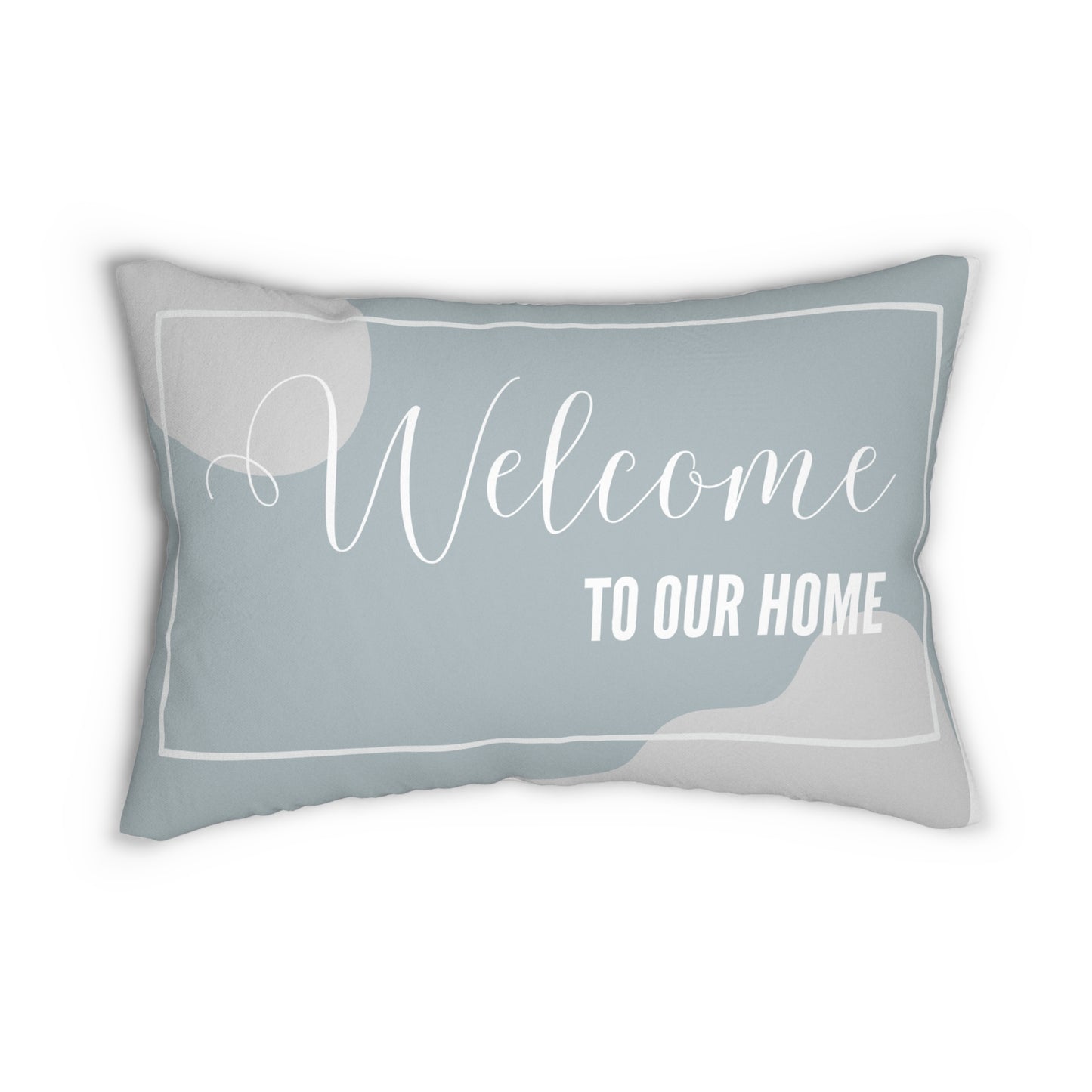 Welcome To Our Home Double Sided Pillow